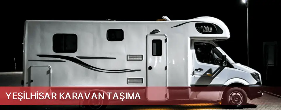 Yeşilhisar İlçemi Karavan Taşıma